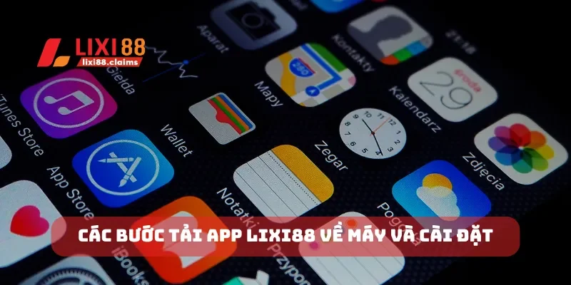 Các bước tải app Lixi88 về máy và cài đặt