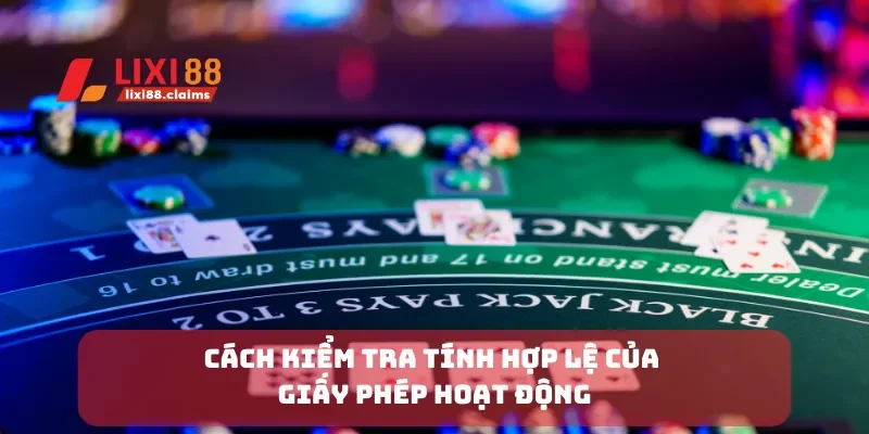 Cách kiểm tra tính hợp lệ của giấy phép hoạt động