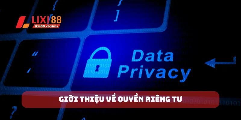 Giới thiệu về quyền riêng tư