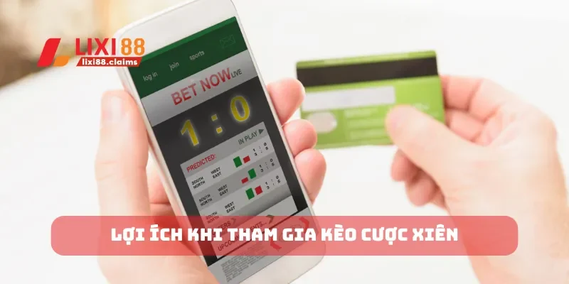 Cách Cá Cược Bóng Đá và Lựa Chọn Kèo Chính Xác Cùng Lixi88 5 Lợi ích khi tham gia kèo cược xiên